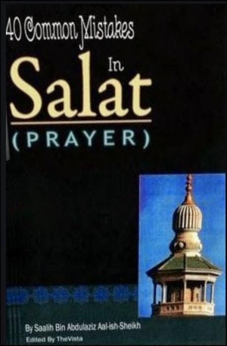 40 Common Mistakes in Salaat