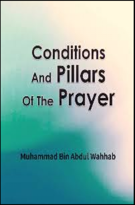 Conditions and Pillars of the Prayer