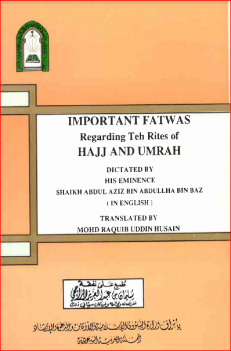 Important Fatwas Regarding Ten Rites of Hajj and Umrah