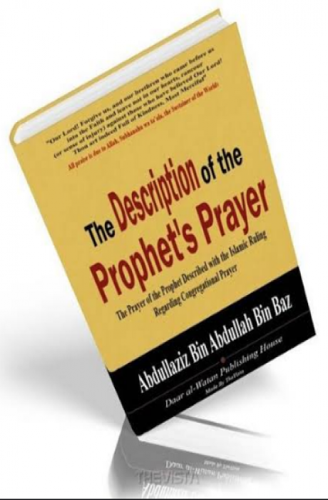The Description of the Prophet's Prayer